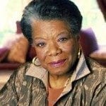 Maya Angelou